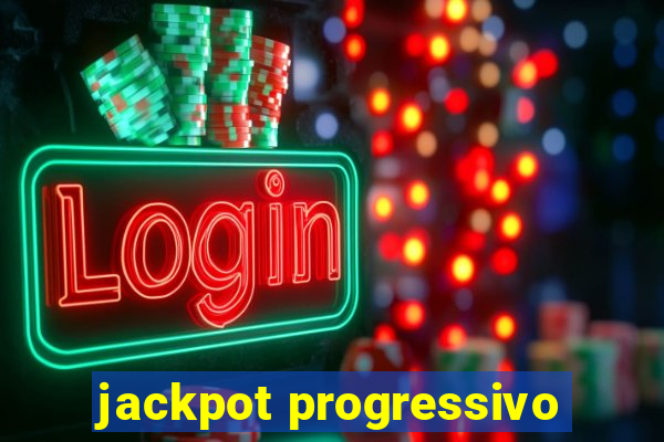 jackpot progressivo