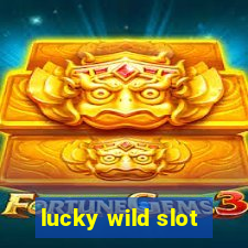 lucky wild slot