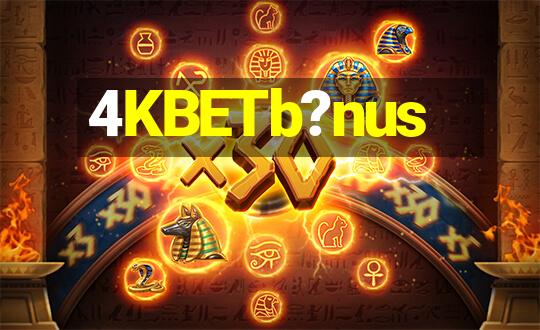 4KBETb?nus