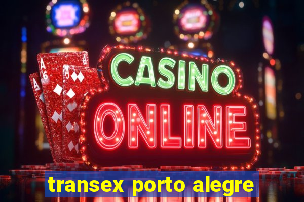 transex porto alegre