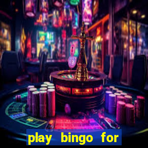 play bingo for money no deposit