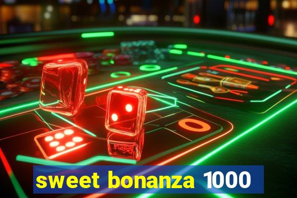 sweet bonanza 1000