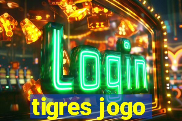 tigres jogo