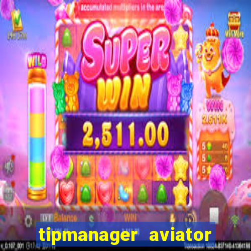 tipmanager aviator aposta ganha