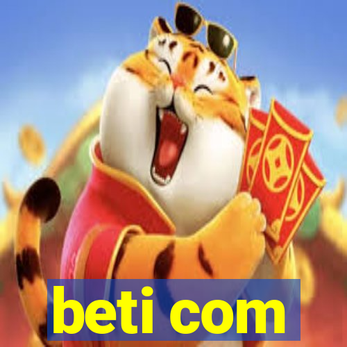 beti com