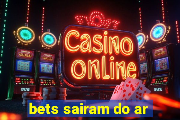 bets sairam do ar