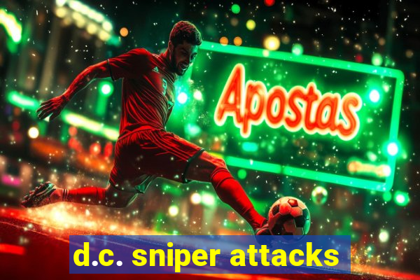 d.c. sniper attacks