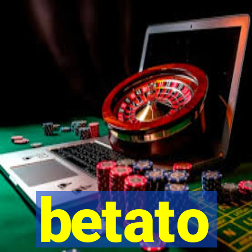 betato