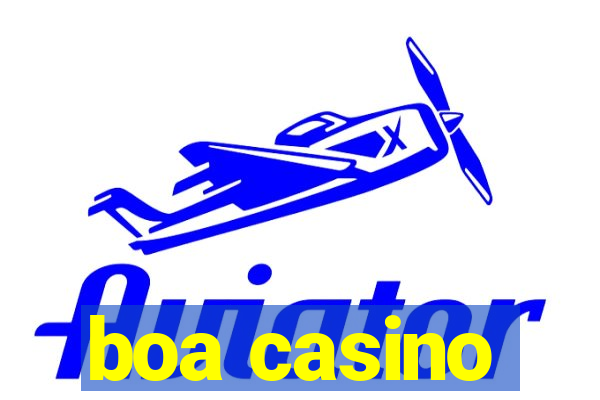 boa casino