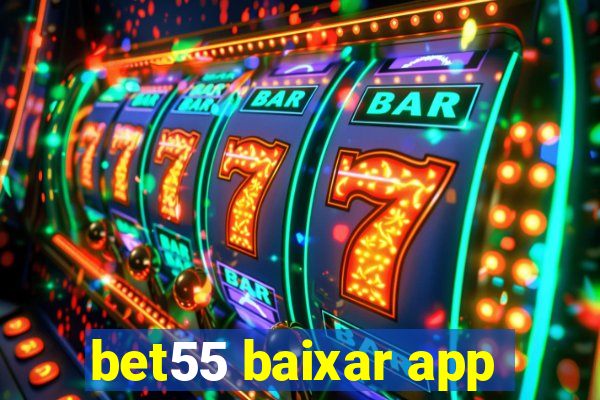 bet55 baixar app