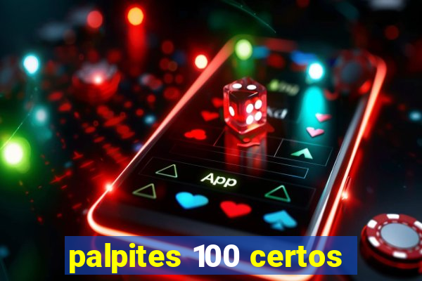 palpites 100 certos