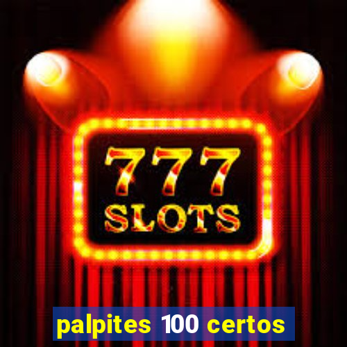 palpites 100 certos