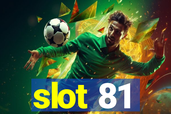 slot 81