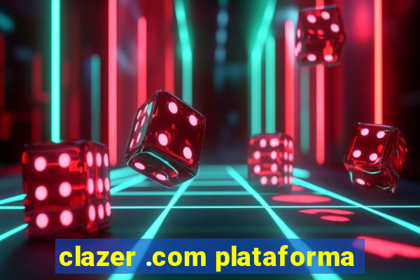 clazer .com plataforma