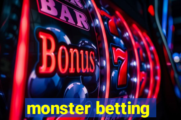 monster betting