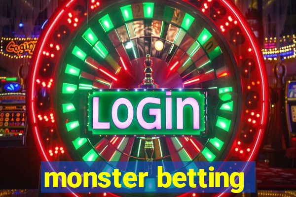 monster betting