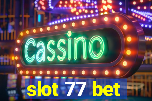 slot 77 bet