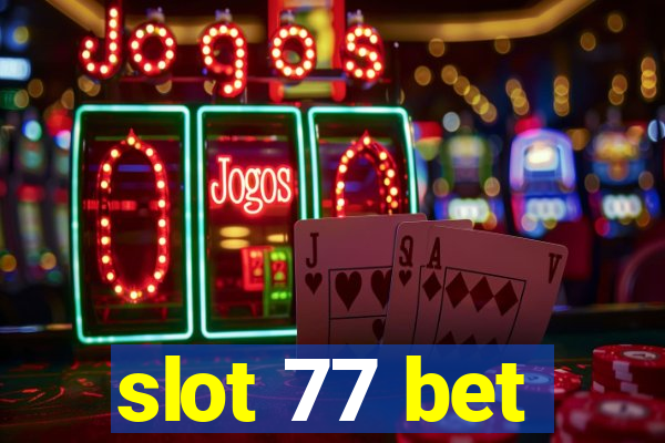 slot 77 bet