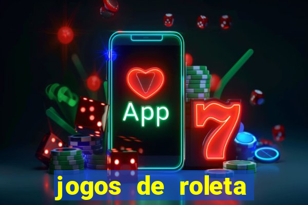 jogos de roleta para ganhar dinheiro via pix