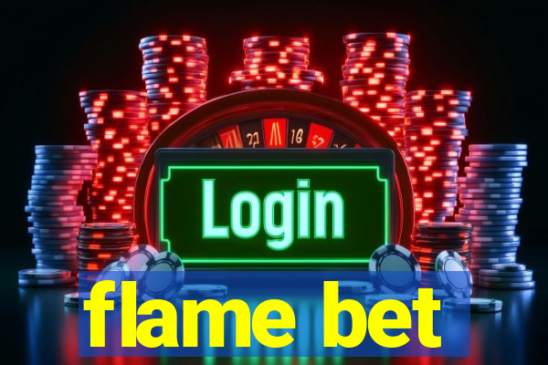 flame bet