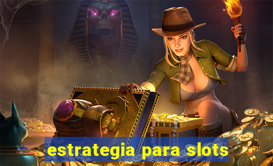 estrategia para slots