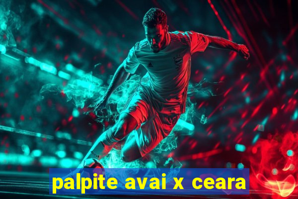 palpite avai x ceara