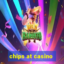 chips at casino