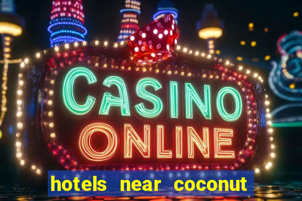 hotels near coconut creek casino