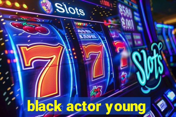 black actor young