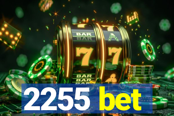 2255 bet