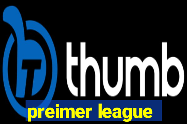 preimer league