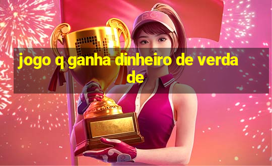 jogo q ganha dinheiro de verdade