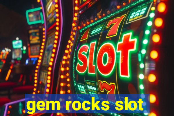 gem rocks slot