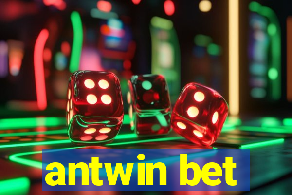 antwin bet