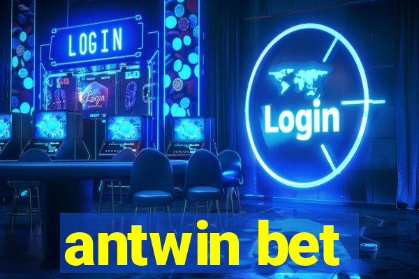 antwin bet