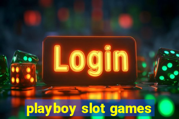 playboy slot games