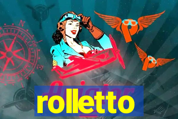 rolletto