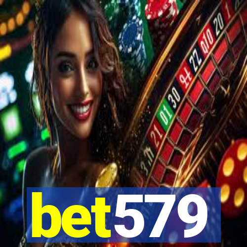 bet579