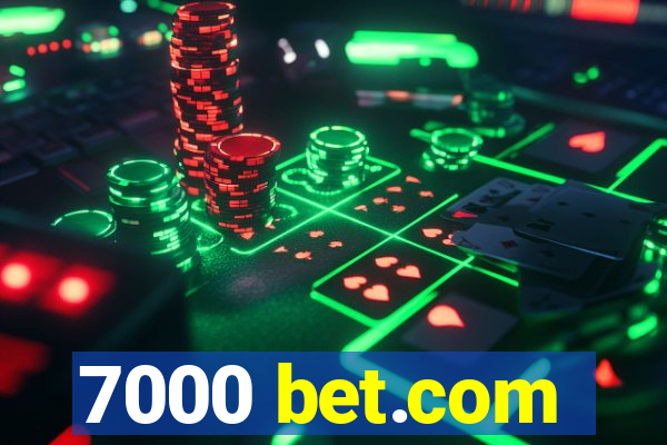 7000 bet.com