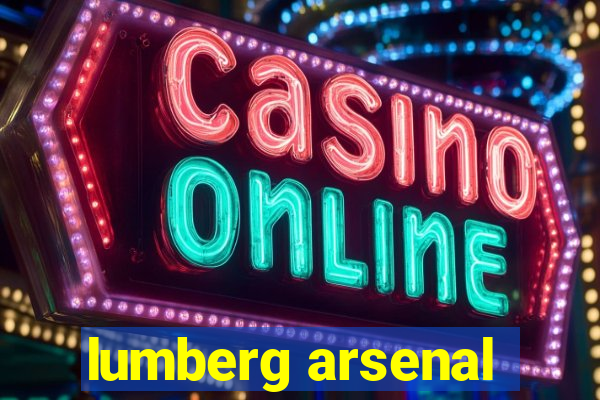 lumberg arsenal