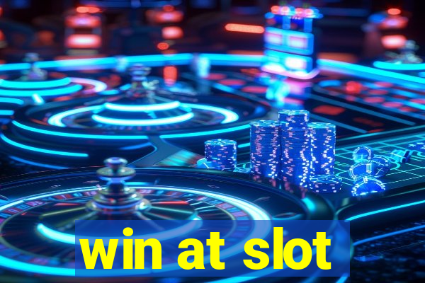 win at slot