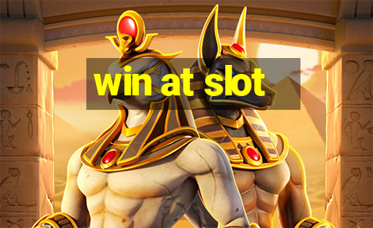 win at slot