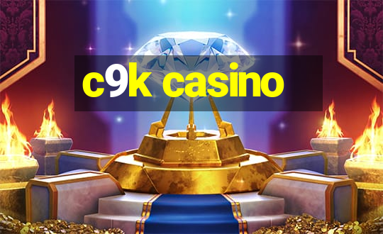 c9k casino