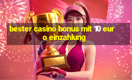 bester casino bonus mit 10 euro einzahlung