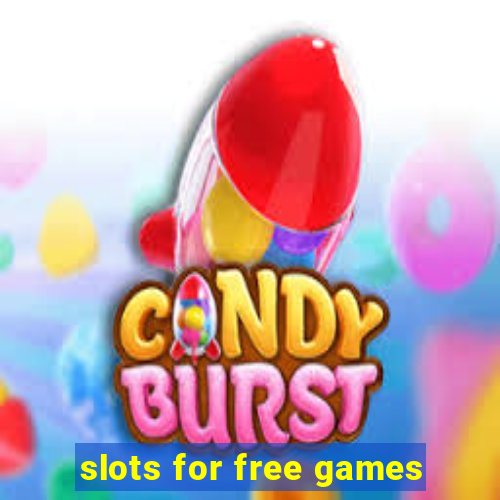 slots for free games