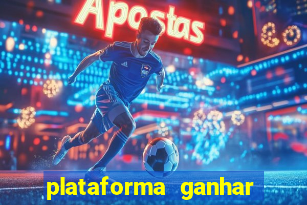 plataforma ganhar dinheiro jogando