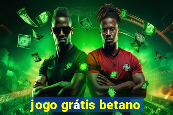 jogo grátis betano