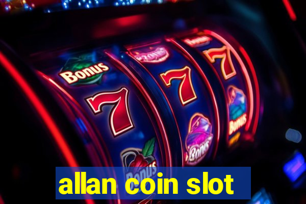 allan coin slot