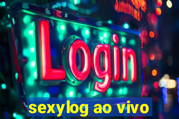 sexylog ao vivo