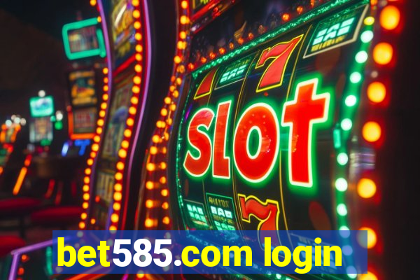 bet585.com login